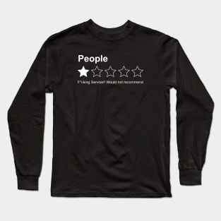 People Rating One Star Not Reccomend Service Long Sleeve T-Shirt